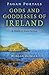 Gods and Goddesses of Ireland: A Guide to Irish Deities