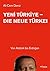 Yeni Türkiye - Die neue Türkei: Von Atatürk bis Erdoğan (German Edition)