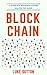 Blockchain : A Complete Beginner's Guide - Master The Game