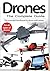Drones: The Complete Guide