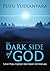 The Dark Side of God: Tuhan Palsu Ciptaan Iblis dalam Diri Manusia