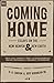 Coming Home: Essays on the ...