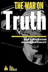 The War On Truth: How A Generation Abandoned Reality