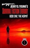 Jerry D. Young's Survival Fiction Library: Book One: The Hermit