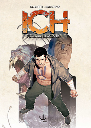 Ich: Furia de cemento (Trilogía Ich, #2)