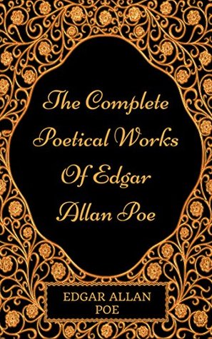 The Complete Poetical Works Of Edgar Allan Poe
