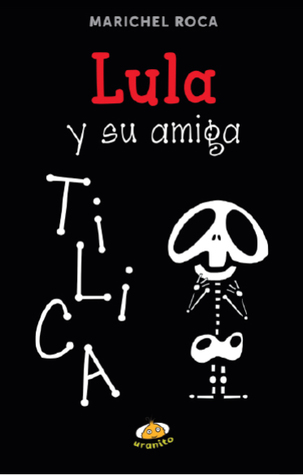 Lula y su amiga Tilica (Hardcover)