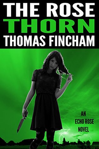 The Rose Thorn (Echo Rose #3)