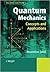 Quantum Mechanics: Concepts and Applications