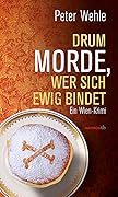 Drum morde, wer sich ewig bindet