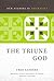 The Triune God (New Studies in Dogmatics)