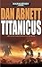 Titanicus by Dan Abnett