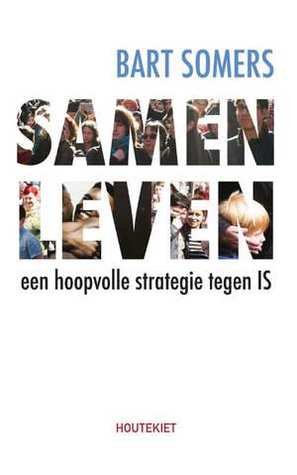 Samen leven. Een hoopvolle strategie tegen IS (Paperback)