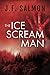 The Ice Scream Man by J.F. Salmon