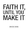 Faith It, Until Y...