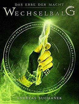 Wechselbalg (Das Erbe der Macht: Schattenchronik, #3)