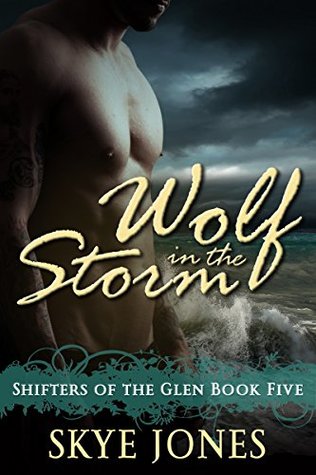Wolf in the Storm (Shifters of the Glen, #5)
