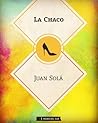 La Chaco by Juan Solá