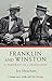 Franklin And Winston by Jon Meacham