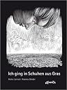 Ich ging in Schuhen aus Gras Ich ging in Schuhen aus Gras