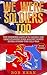 We Were Soldiers Too: The Unknown Battle to Defend the Demilitarized Zone Against North Korea During the Cold War (Volume 3)