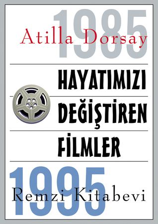 Hayatımızı Değiştiren Filmler: 1985 - 1995 (Paperback)