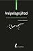 Arcipelago jihad: Lo Stato islamico e il ritorno di al-Qaeda (Italian Edition)