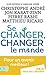 Se changer, changer le monde: Des solutions concrètes pour mieux vivre ensemble