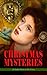 Christmas Mysteries - 20 Thriller Classics in One Volume: Murder Mysteries & Intriguing Stories of Suspense, Horror and Thrill for the Holidays