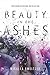 Beauty in the Ashes