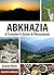Abkhazia: A Traveller's Guide and Phrasebook