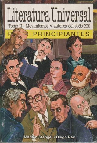 Literatura Universal para principiantes Tomo II Movimientos y autores del siglo XX