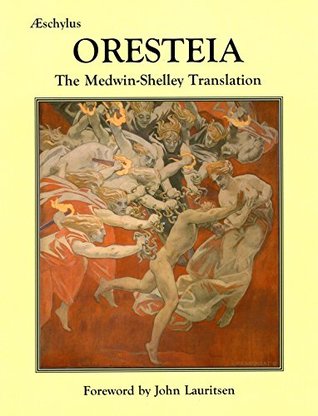 Oresteia: The Medwin-Shelley Translation