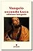 Vangelo secondo Luca (Religione, spiritualità, chiese, cristianesimo Vol. 314) (Italian Edition)