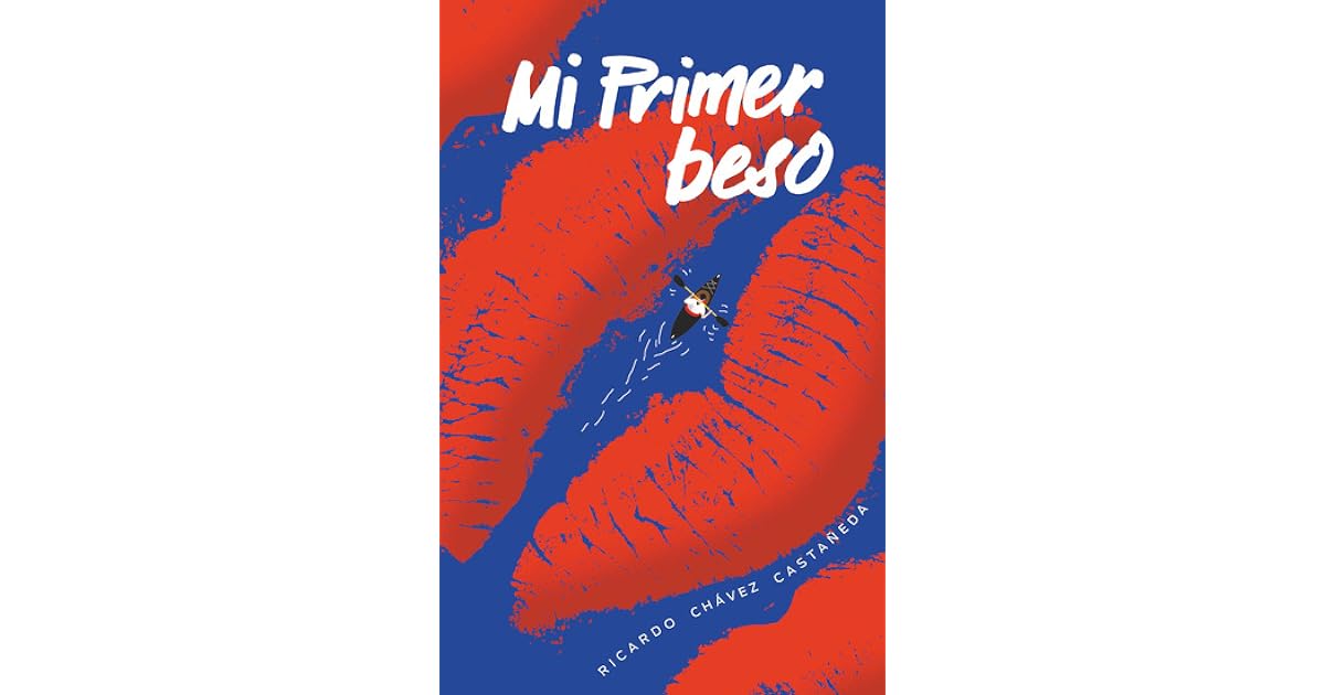 Mi primer beso by Ricardo Chávez Castañeda