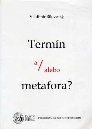 Termín a/alebo metafora?