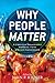 Why People Matter: A Christian Engagement with Rival Views of Human Significance