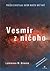 Vesmír z ničoho: Prečo existuje skôr niečo než nič