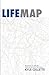 LifeMap: Building A Future When You're Lost In The Present