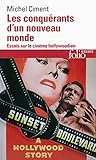 Les Conquérants d'un nouveau monde. Essai sur le cinéma hollywoodien (French Edition)