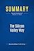 Summary: The Silicon Valley Way: Review and Analysis of Sherwin Jr.'s Book