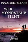 Wer Mondstaub sieht (German Edition)