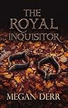 The Royal Inquisitor by Megan Derr