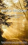 Earth Wisdom: One Man's Spiritual Journey (The Wisdom and Spiritual Insights Series Book 2)