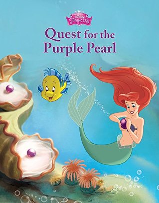 The Little Mermaid: The Quest for the Purple Pearl (Disney Storybook (eBook))