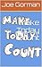 Make Today Count