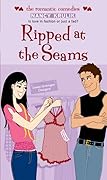 Ripped at the Seams (The Romantic Comedies)