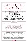 Por una democracia sin adjetivos (Ensayista liberal 4) (Spanish Edition)