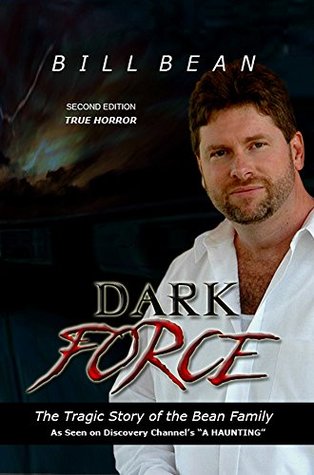 Dark Force: The Tragic Story Of The Bean Family (Kindle Edition)