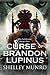 Curse of Brandon Lupinus by Shelley Munro